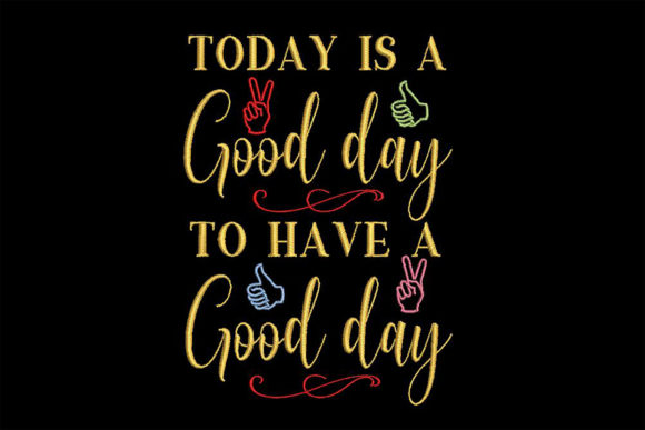 Good Day to Have a Good Day